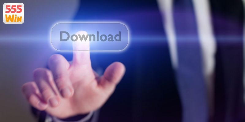 Cách giúp người chơi tải app 555WIN cho mọi thiết bị